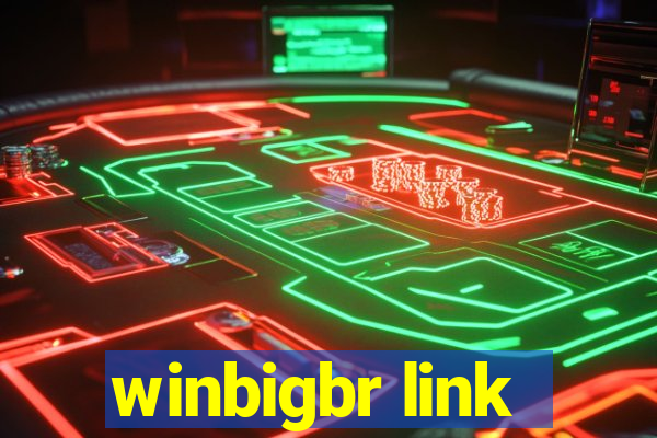 winbigbr link